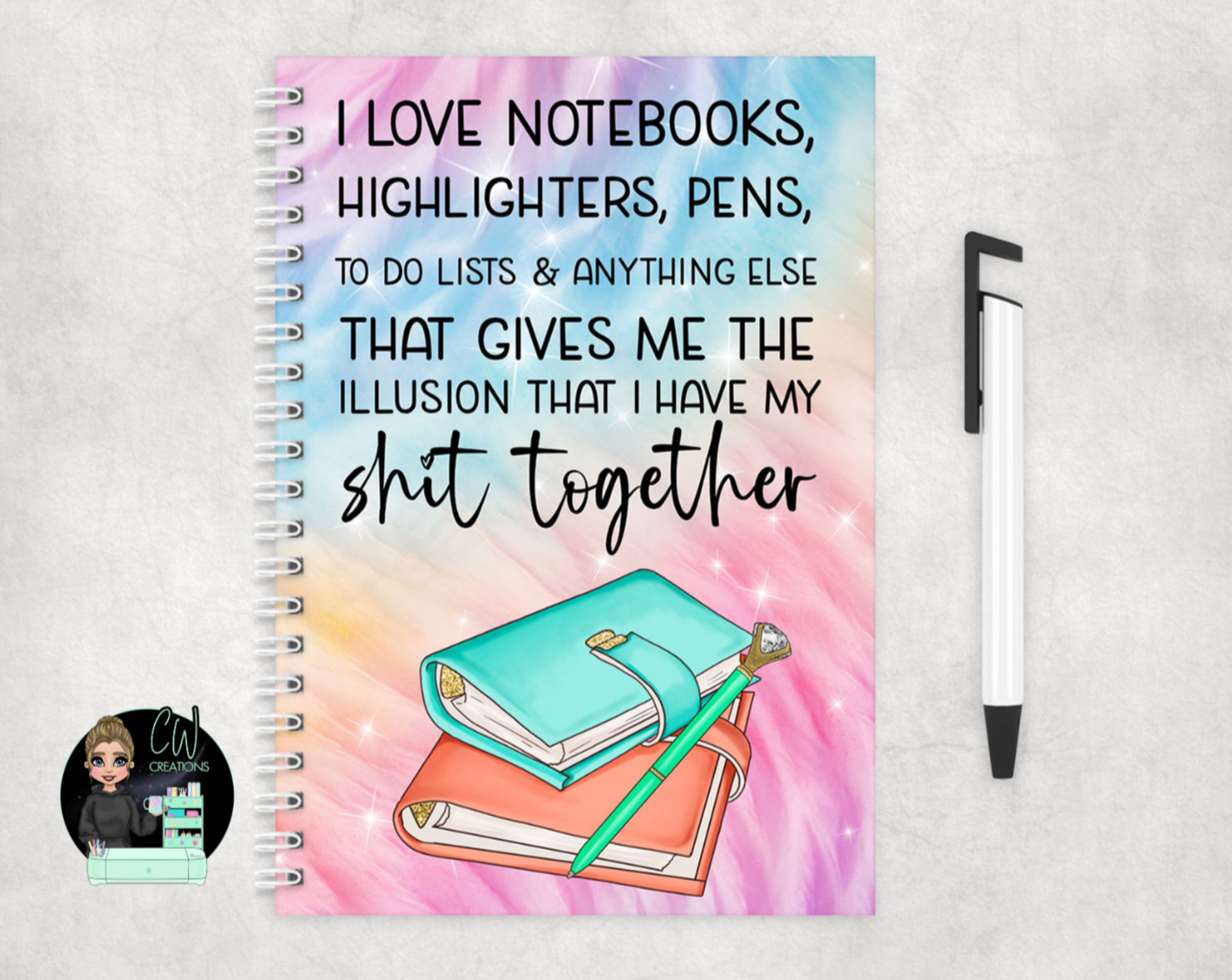 A colourful notebook with a graphic of two notebooks and a pen with the words, I Love Notebooks, Highlighters, Pens, To Do List & Anything Else That Gives Me The Illusion That I have My Shit Together.