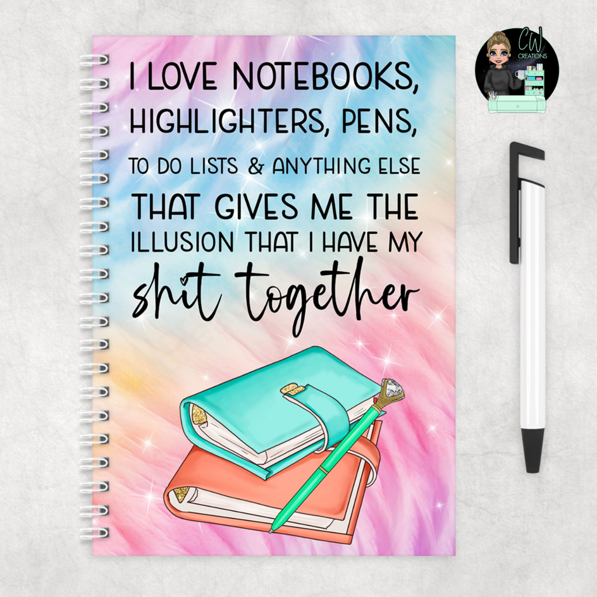 A colourful notebook with a graphic of two notebooks and a pen with the words, I Love Notebooks, Highlighters, Pens, To Do List & Anything Else That Gives Me The Illusion That I have My Shit Together.